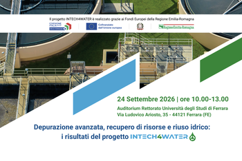 Depurazione avanzata, recupero di risorse e riuso idrico: i risultati del progetto Intech4Water
